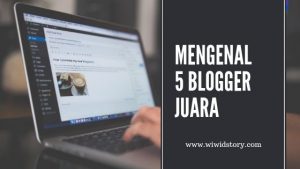 Mengenal 5 blogger Juara