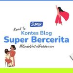 Kontes Blog Super Bercerita Kado untuk Pahlawan
