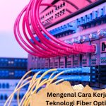telom Indonesia menggunakan teknologi Fiber Optik